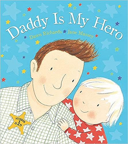 Daddy Is My Hero: Picture Book